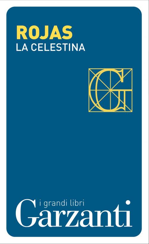 Cover of the book La Celestina by Fernando de Rojas, Garzanti classici