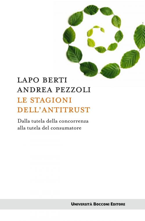 Cover of the book Stagioni dell'antitrust (Le) by Lapo Berti, Andrea Pezzoli, Egea
