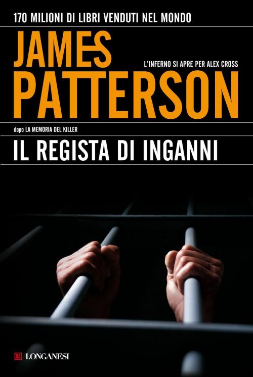 Cover of the book Il regista di inganni by James Patterson, Longanesi