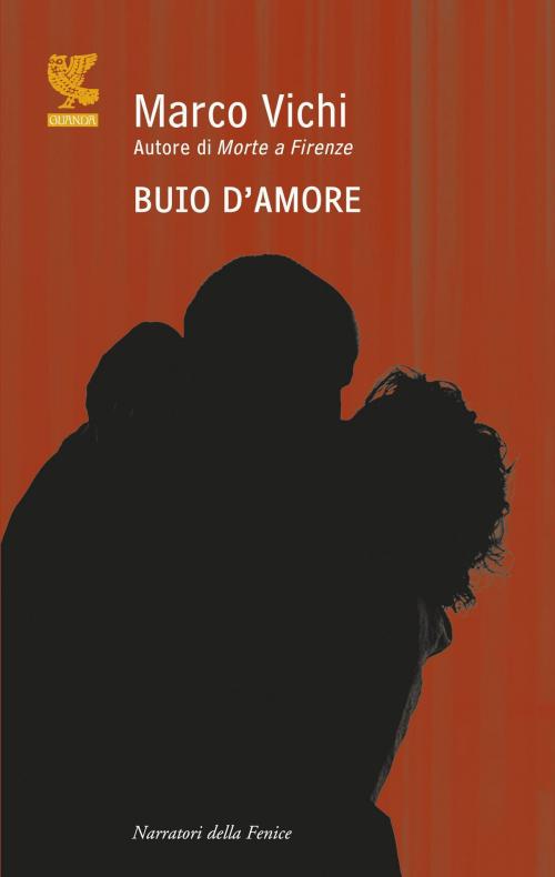 Cover of the book Buio d'amore by Marco Vichi, Guanda