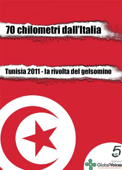 Cover of the book 70 chilometri dall'Italia by Medhi Tekaya, Voci Globali, Bernardo Parrella, Maria Cecilia Averame, quintadicopertina