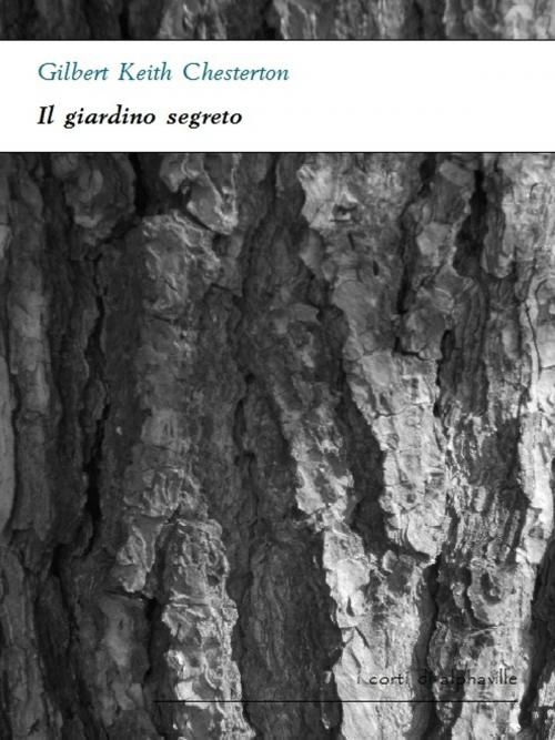 Cover of the book Il giardino segreto by Gilbert Keith Chesterton, Alphaville Edizioni Digitali