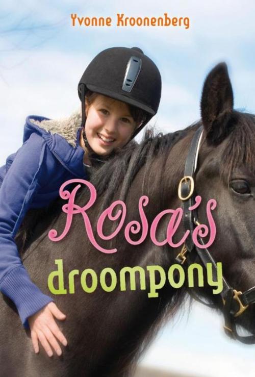 Cover of the book Rosa's droompony by Yvonne Kroonenberg, WPG Kindermedia