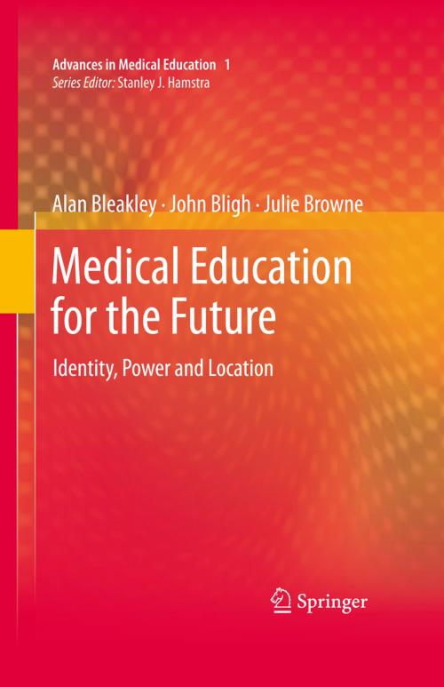 Cover of the book Medical Education for the Future by Alan Bleakley, John Bligh, Julie Browne, Springer Netherlands