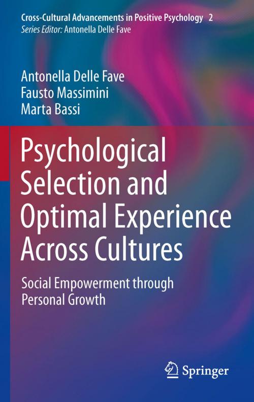 Cover of the book Psychological Selection and Optimal Experience Across Cultures by Antonella Delle Fave, Fausto Massimini, Marta Bassi, Springer Netherlands