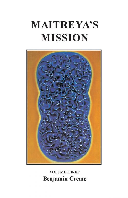 Cover of the book Maitreya’s Mission: Volume Three by Benjamin Creme, Share International USA
