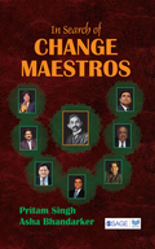 Cover of the book In Search of Change Maestros by Pritam Singh, Asha Bhandarker, SAGE Publications