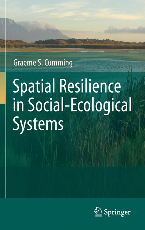 Cover of the book Spatial Resilience in Social-Ecological Systems by Graeme S. Cumming, Springer Netherlands