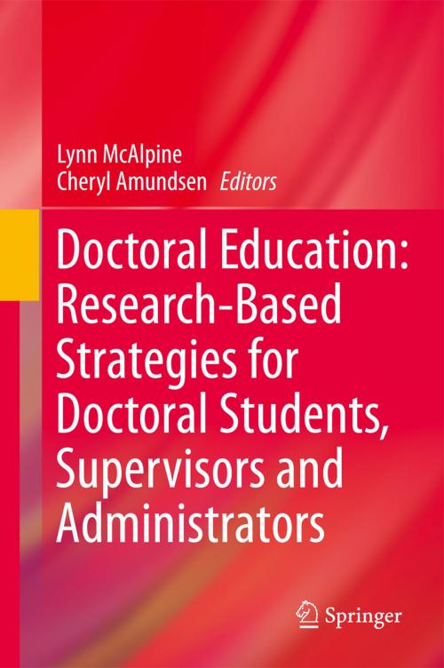 Cover of the book Doctoral Education: Research-Based Strategies for Doctoral Students, Supervisors and Administrators by , Springer Netherlands