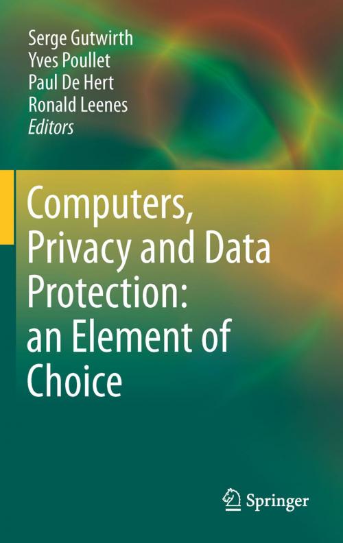 Cover of the book Computers, Privacy and Data Protection: an Element of Choice by , Springer Netherlands