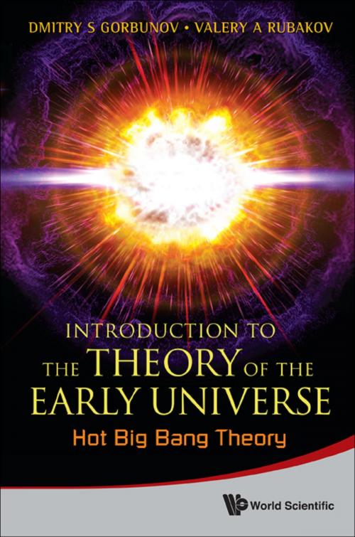 Cover of the book Introduction to the Theory of the Early Universe by Dmitry S Gorbunov, Valery A Rubakov, World Scientific Publishing Company