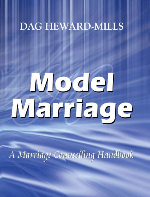 Cover of the book Model Marriage by Dag Heward-Mills, Dag Heward-Mills