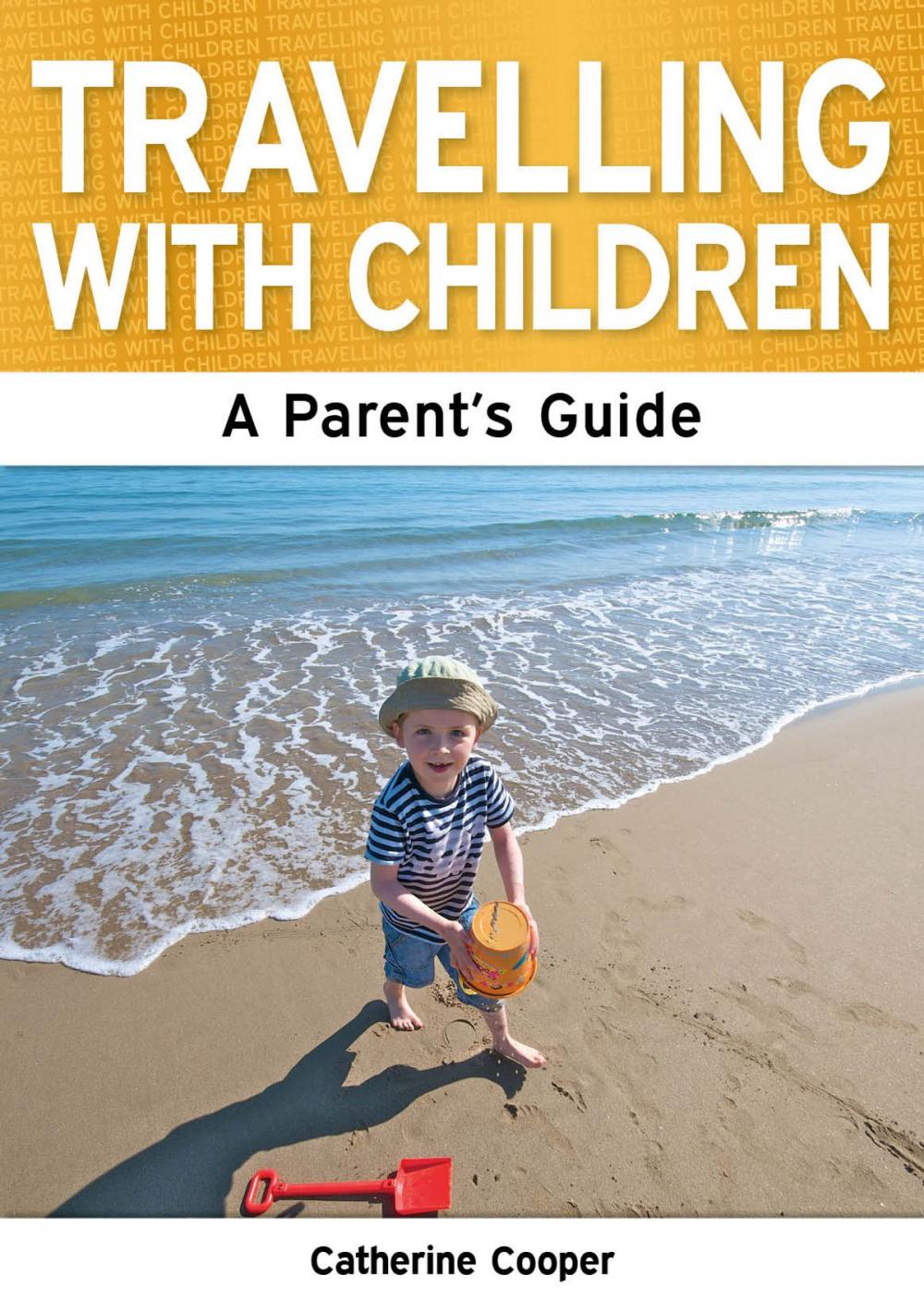 Big bigCover of Travelling with Children: The Essential Guide