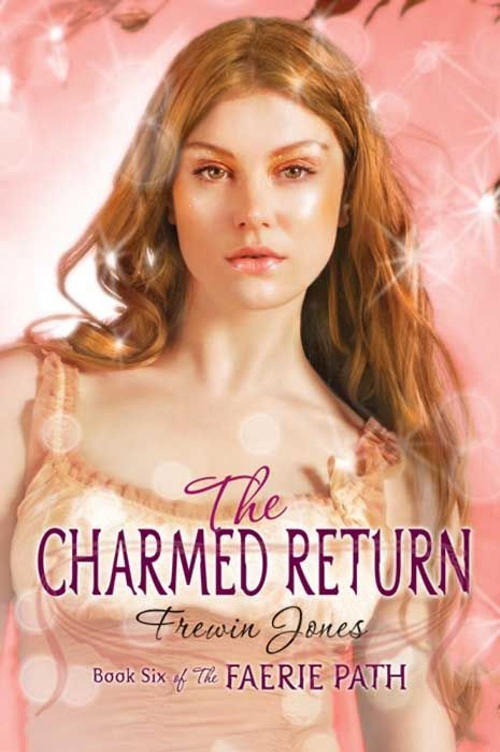 Big bigCover of Faerie Path #6: The Charmed Return
