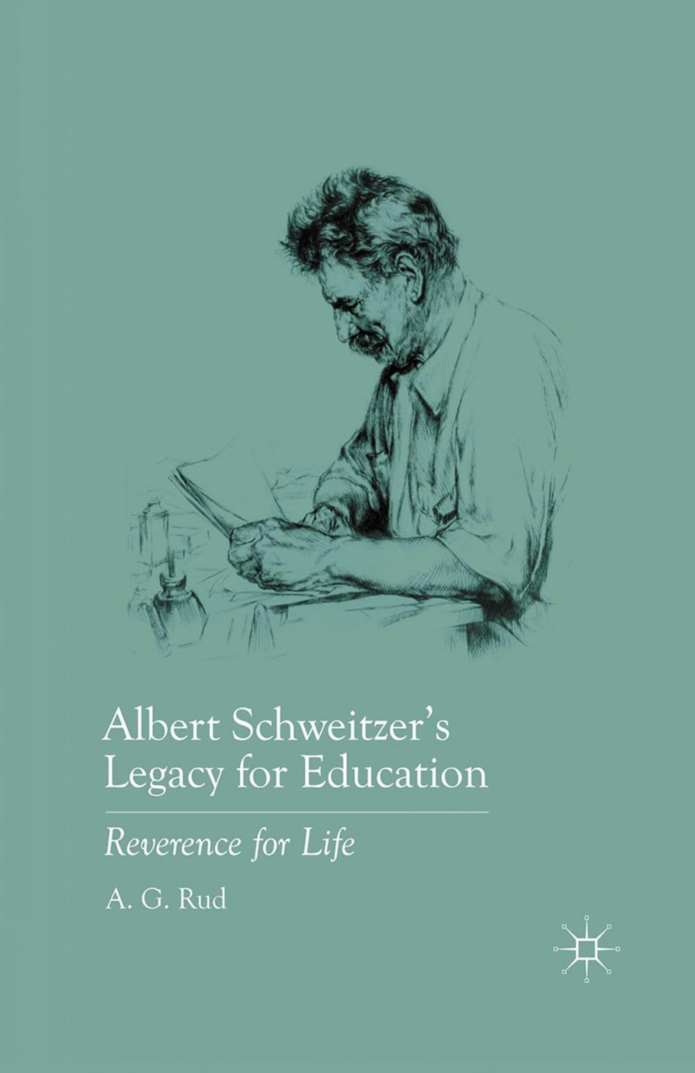 Big bigCover of Albert Schweitzer’s Legacy for Education