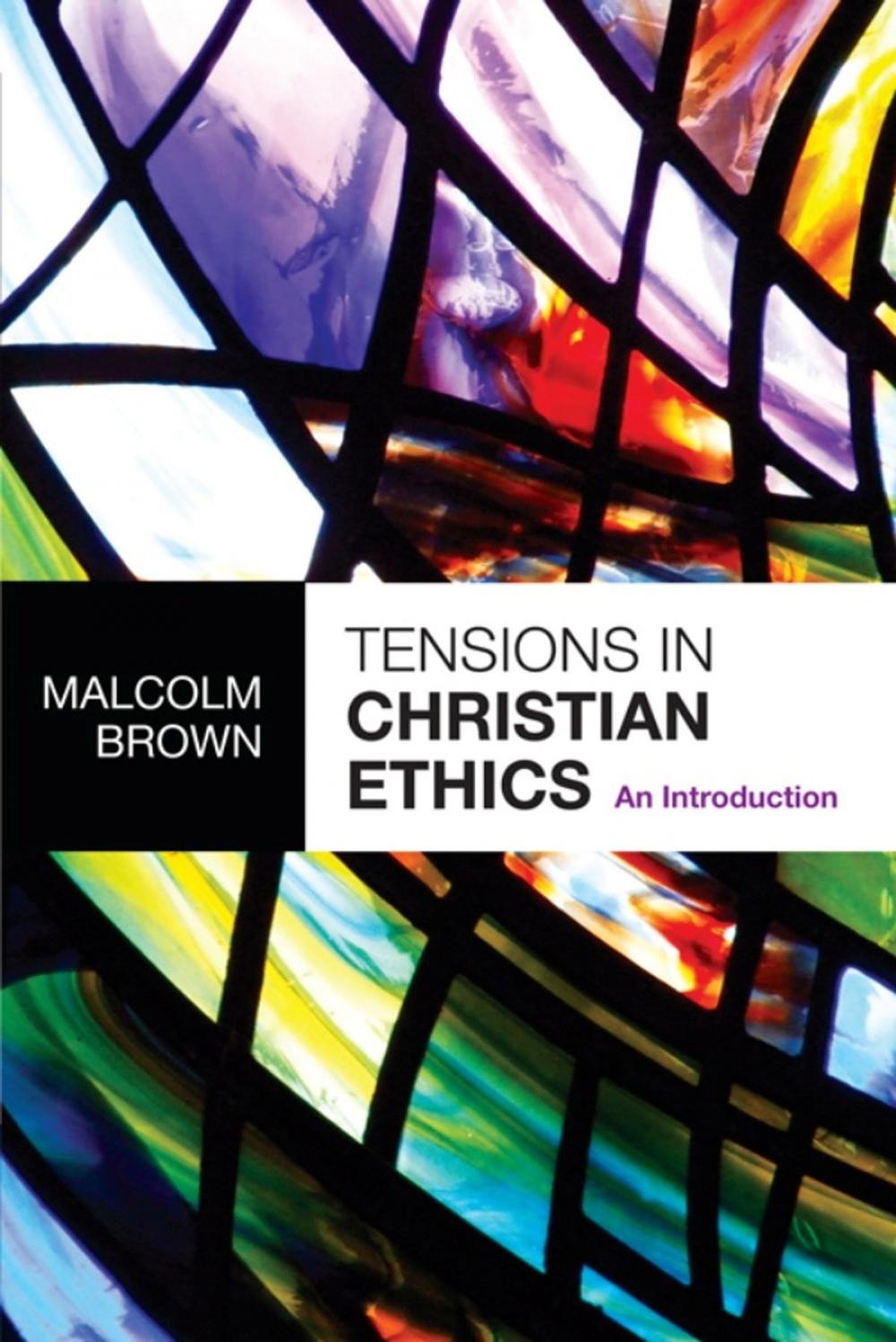 Big bigCover of Tensions in Christian Ethics