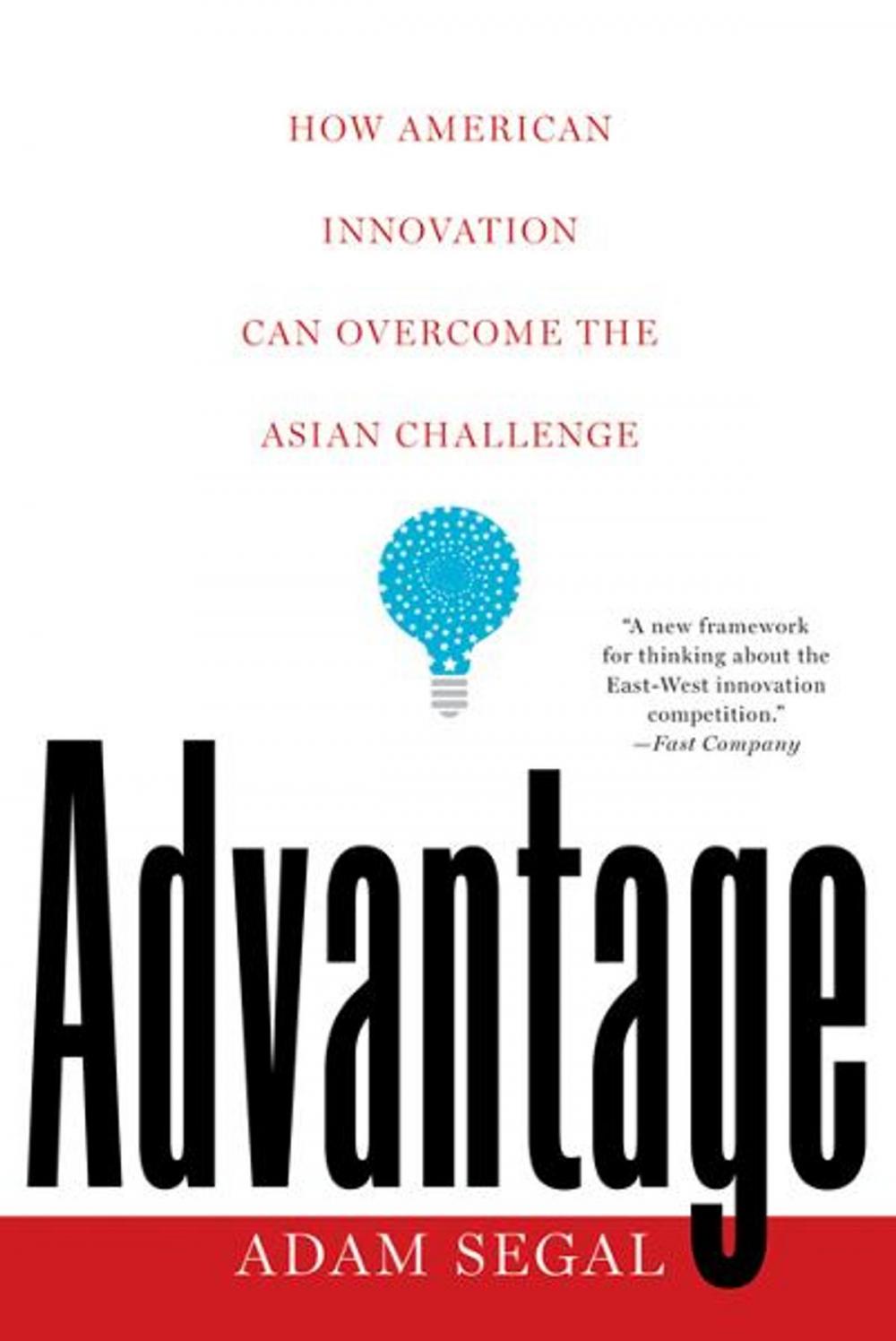 Big bigCover of Advantage: How American Innovation Can Overcome the Asian Challenge