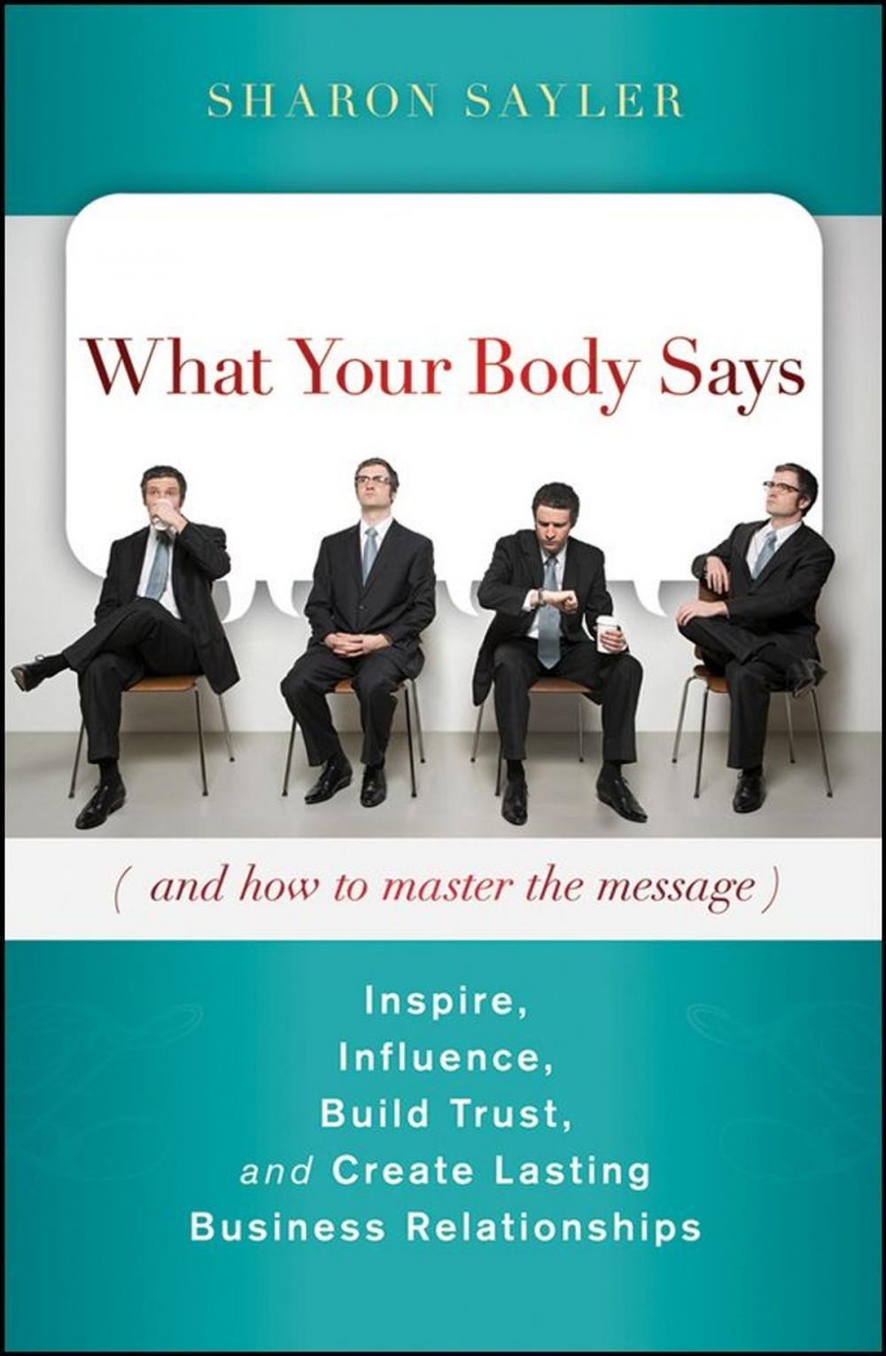 Big bigCover of What Your Body Says (And How to Master the Message)