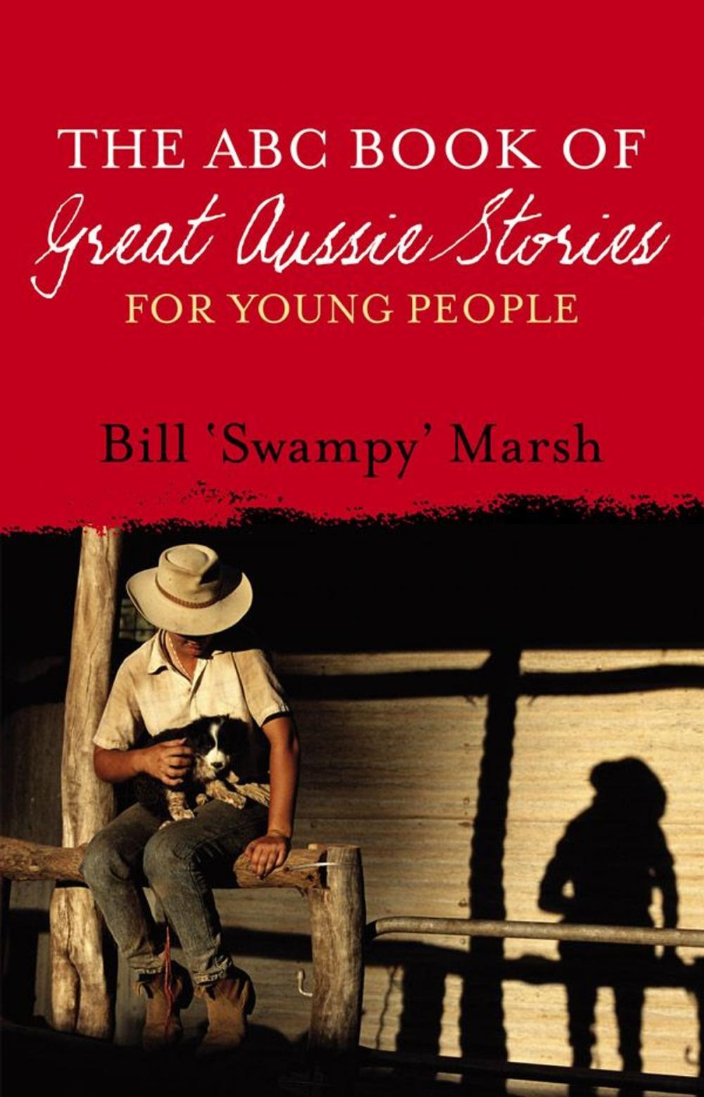 Big bigCover of The ABC Book of Great Aussie Stories: For Young People