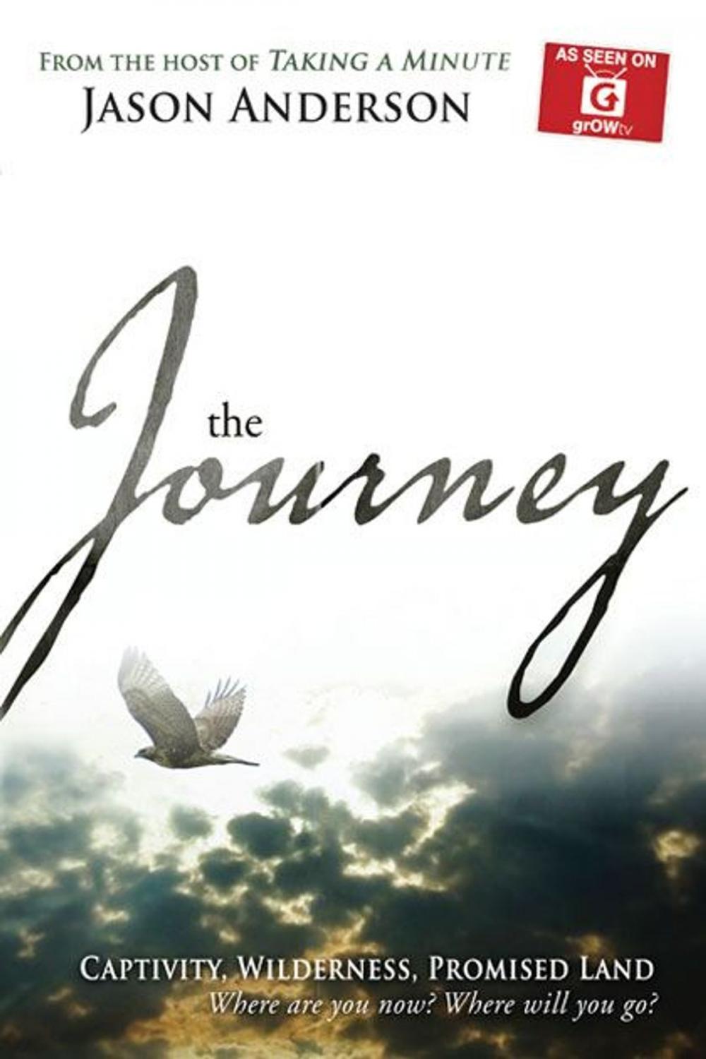 Big bigCover of Journey: Captivity, Wilderness, Promised Land, Where are you now? Where  will you Go?
