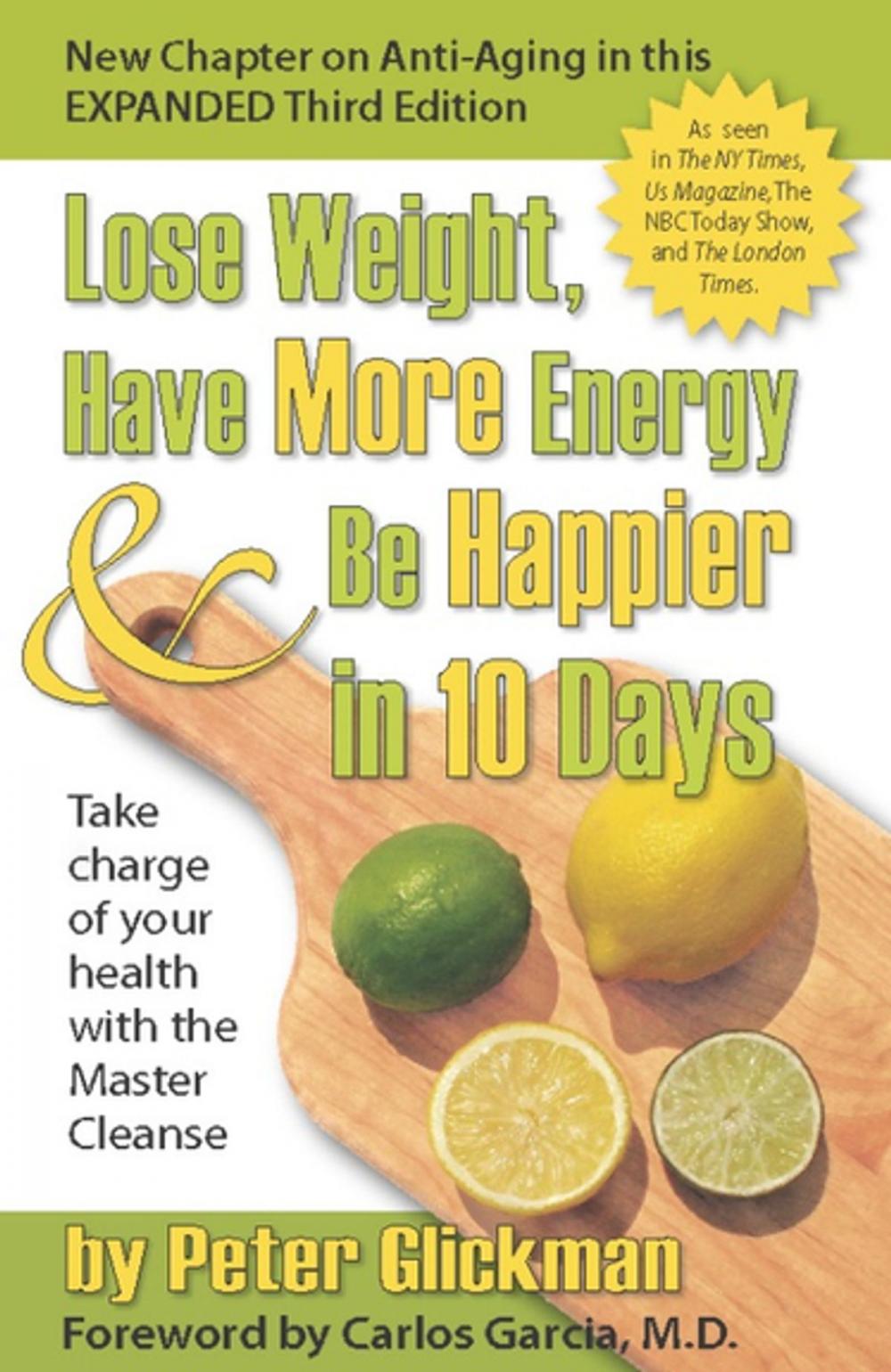 Big bigCover of Lose Weight, Have More Energy and Be Happier in 10 Days