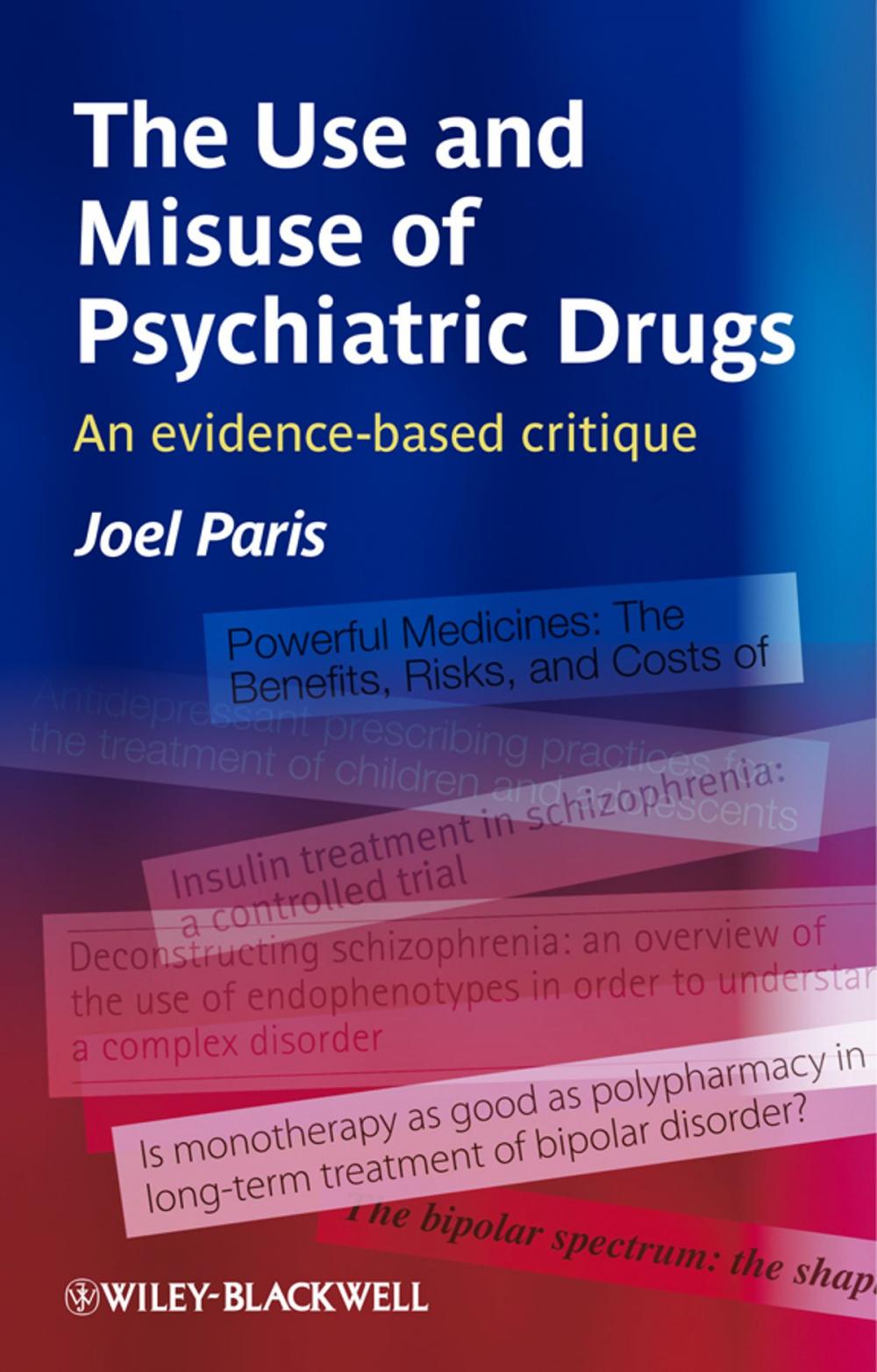 Big bigCover of The Use and Misuse of Psychiatric Drugs