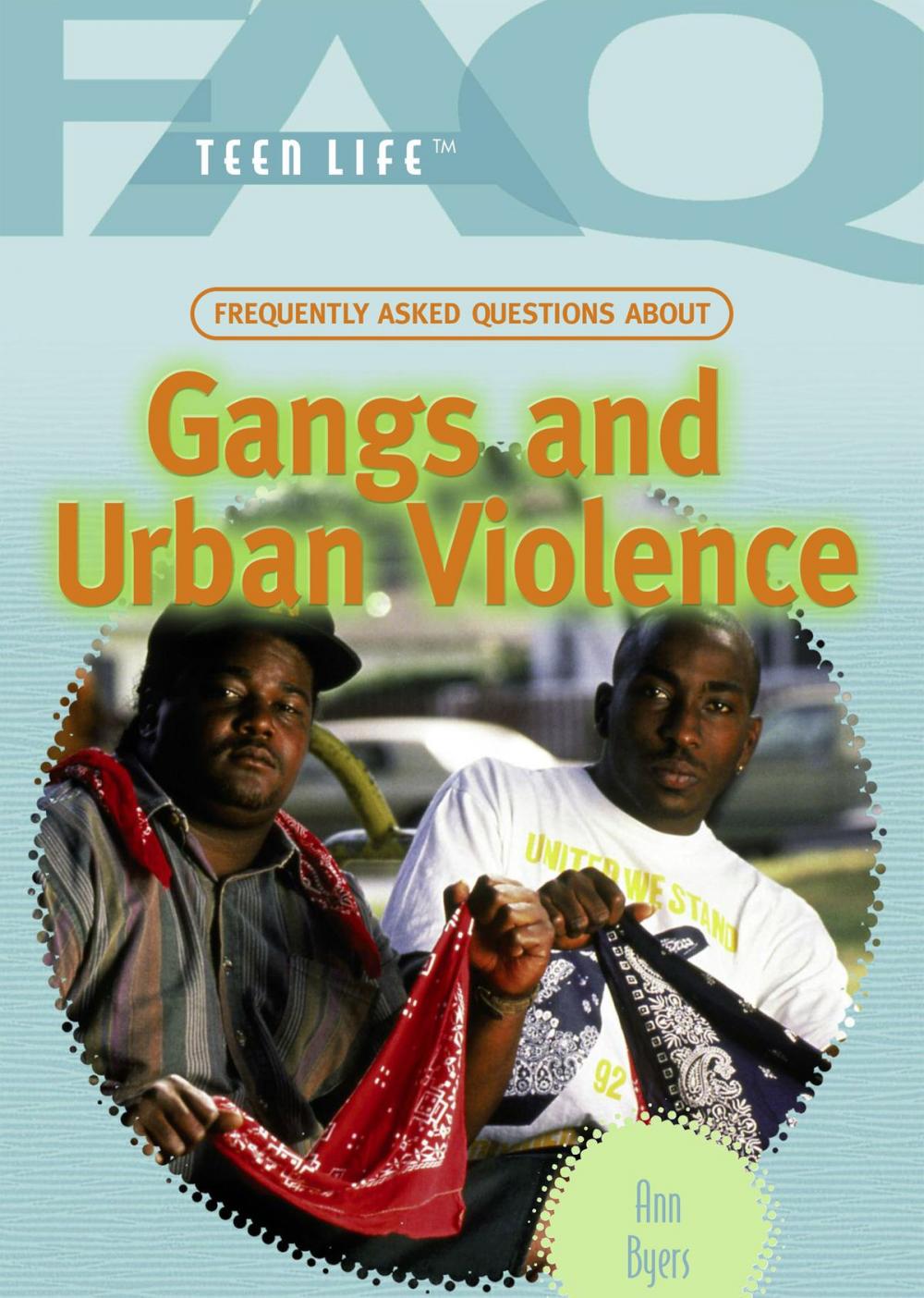 Big bigCover of Frequently Asked Questions About Gangs and Urban Violence