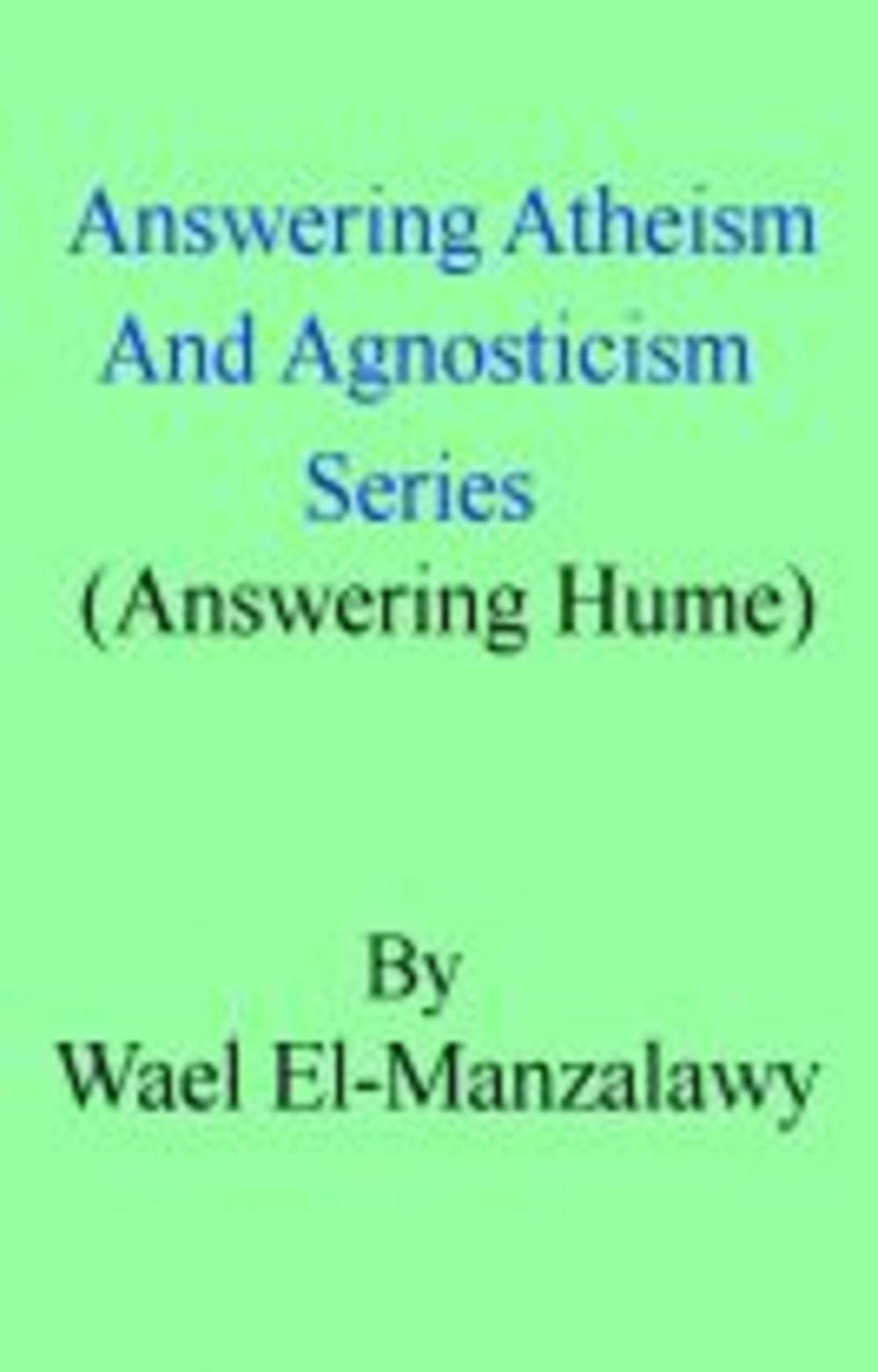 Big bigCover of Answering Atheism And Agnosticism Series (Answering Hume)