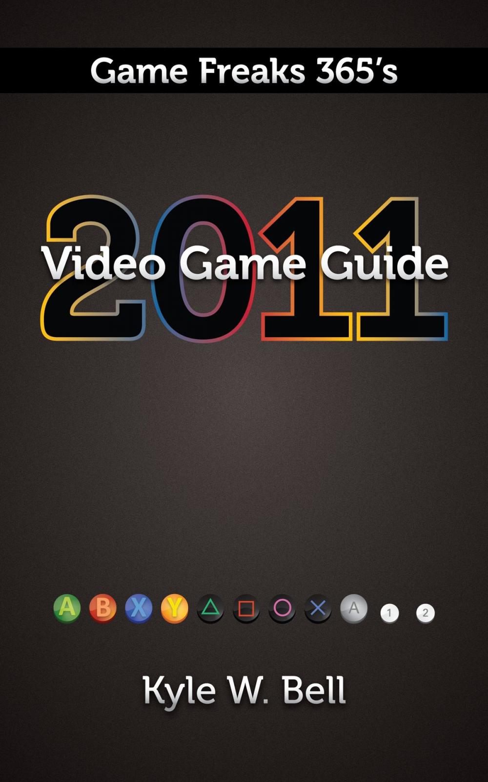 Big bigCover of Game Freaks 365’s Video Game Guide 2011
