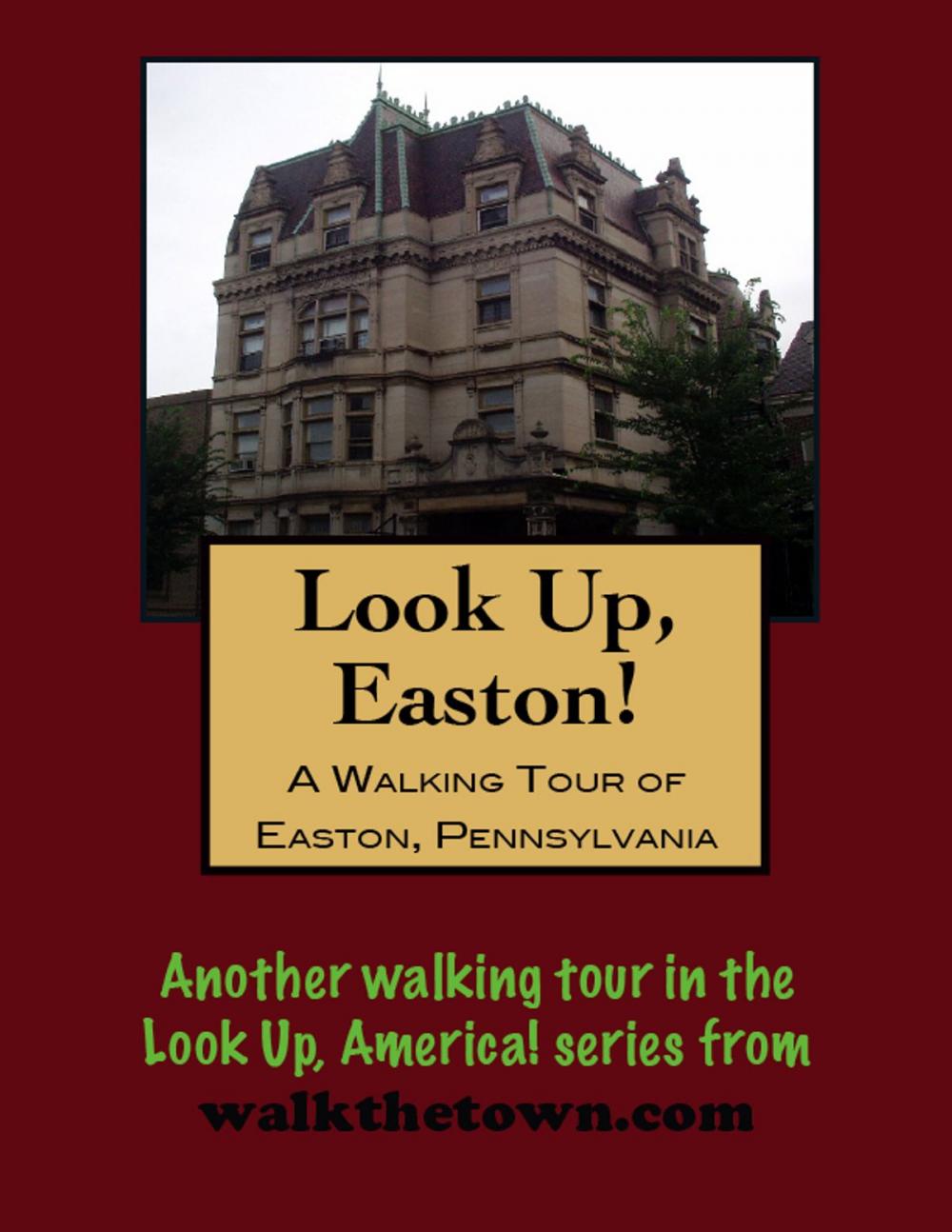 Big bigCover of A Walking Tour of Easton, Pennsylvania