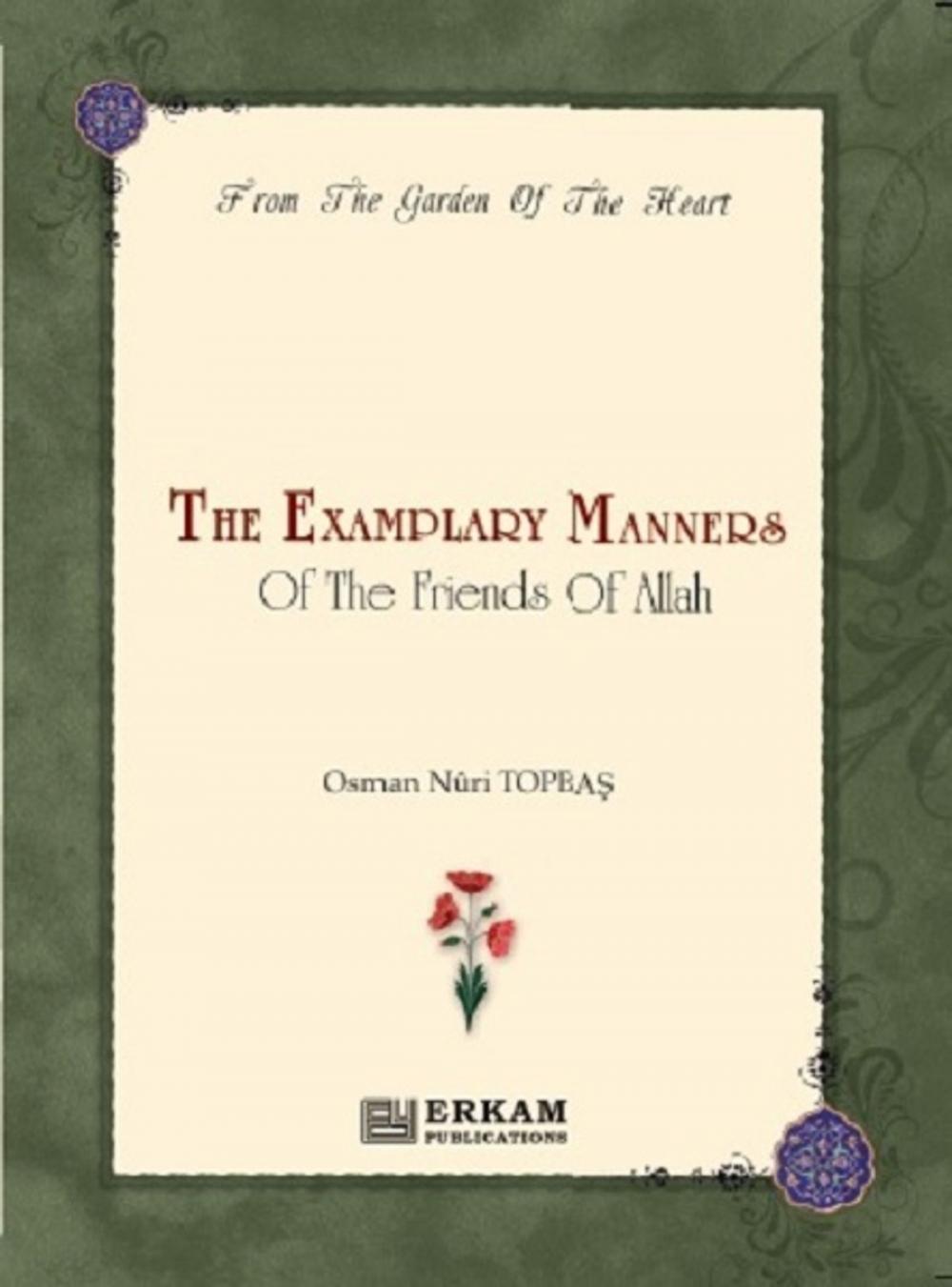 Big bigCover of The Examplary Manners of the Friends of Allah