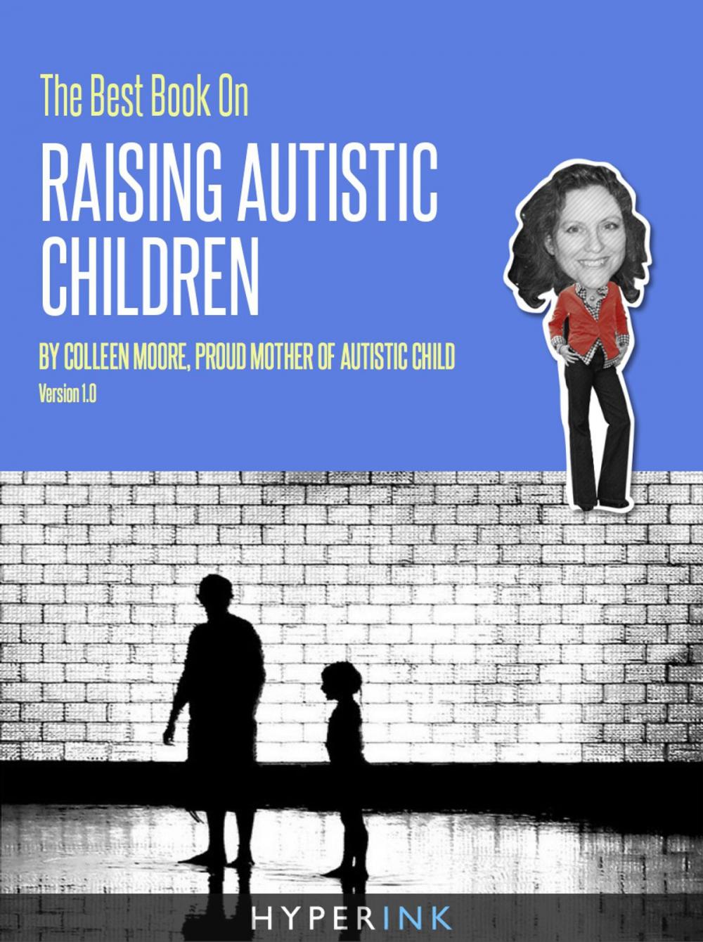 Big bigCover of The Best Book On Raising Autistic Children