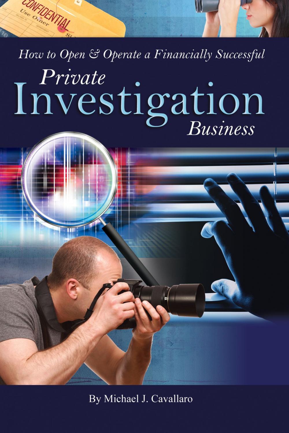 Big bigCover of How to Open & Operate a Financially Successful Private Investigation Business