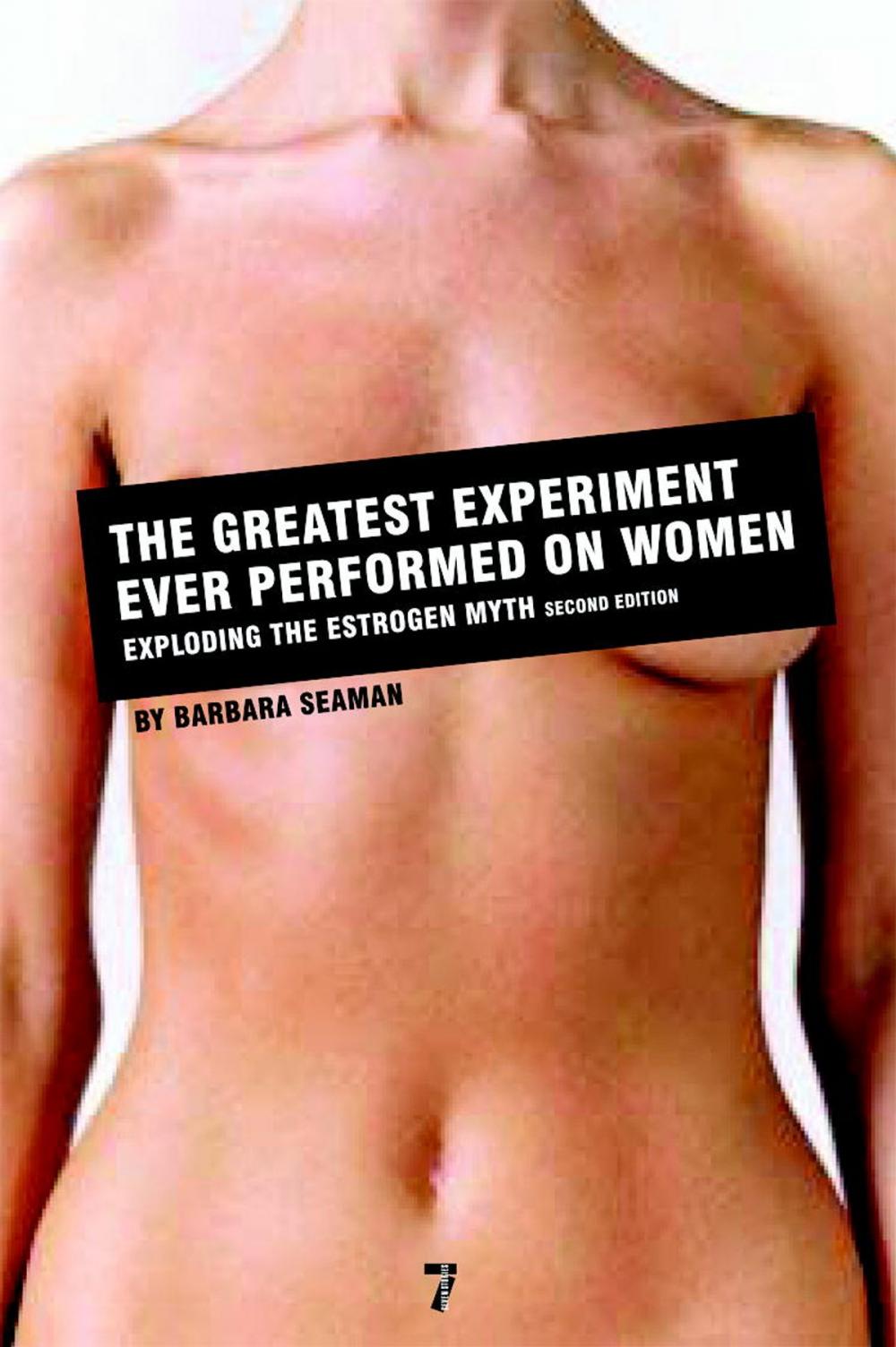 Big bigCover of The Greatest Experiment Ever Performed on Women