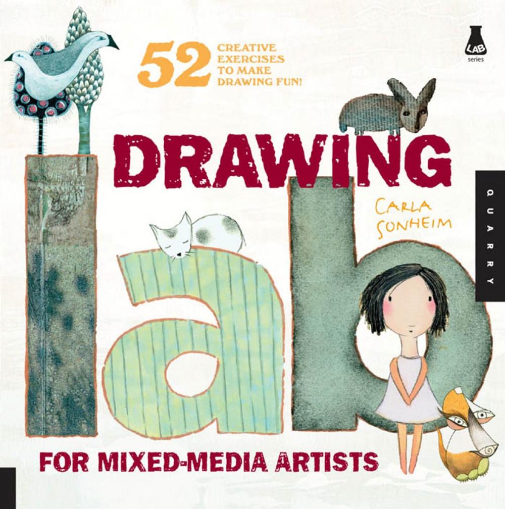 Big bigCover of Drawing Lab for Mixed-Media Artists: 52 Creative Exercises to Make Drawing Fun