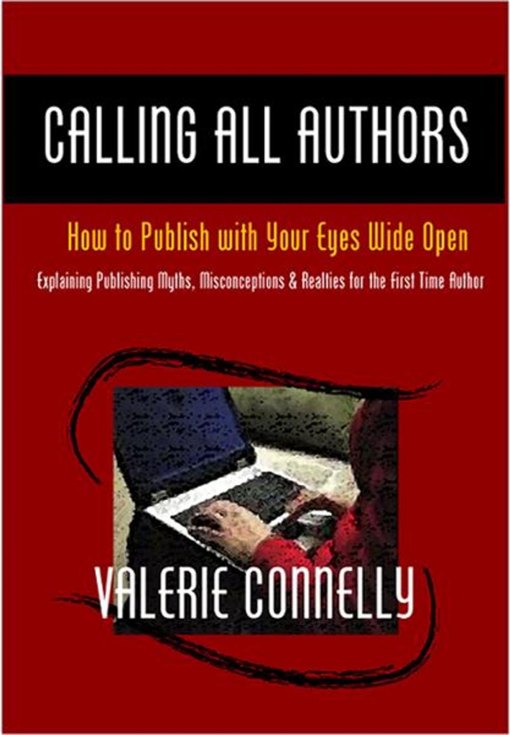 Big bigCover of Calling All Authors: How to Publish with Your Eyes Wide Open