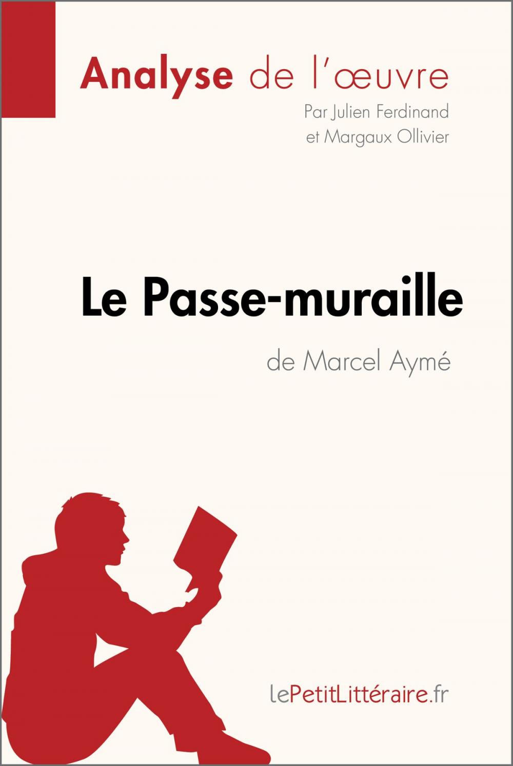 Big bigCover of Le Passe-muraille de Marcel Aymé (Analyse de l'oeuvre)