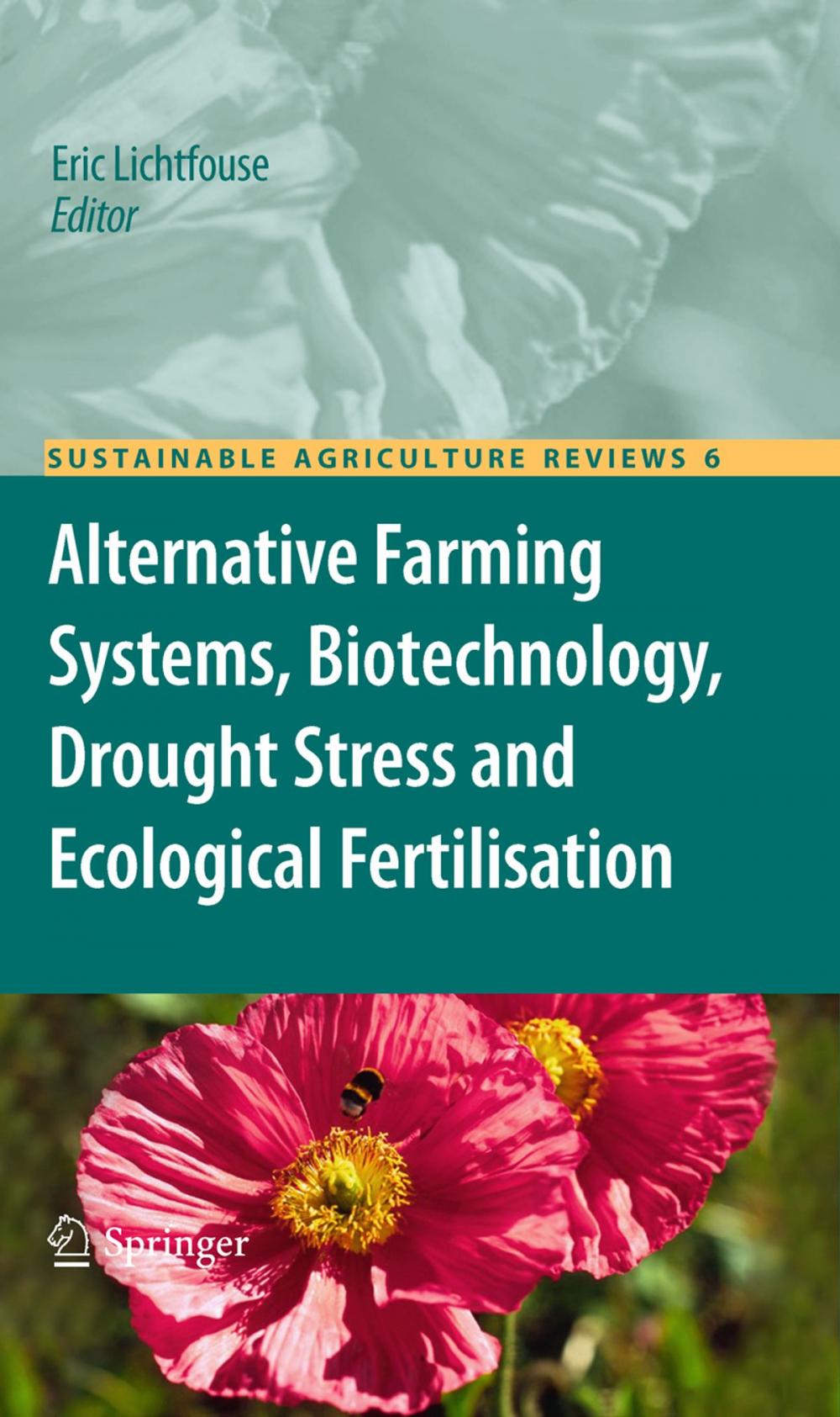 Big bigCover of Alternative Farming Systems, Biotechnology, Drought Stress and Ecological Fertilisation