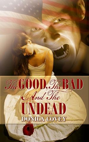Cover of the book The Good, The Bad, And The Undead by R. J. Hore