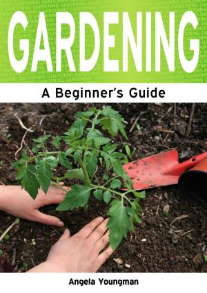 Cover of Gardening: A Beginner's Guide