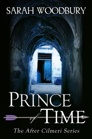 Cover of the book Prince of Time (The After Cilmeri Series) by C.J. Lanet