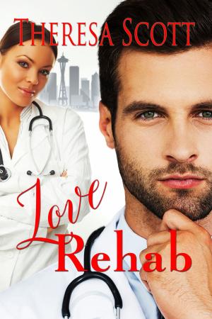 Cover of the book Love Rehab by theresa saayman