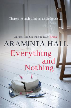 Cover of the book Everything and Nothing by Adam Sternbergh