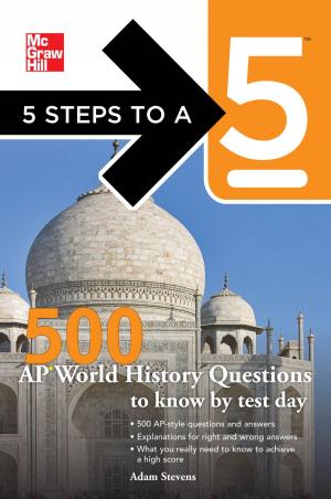 Cover of the book 5 Steps to a 5 500 AP World History Questions to Know by Test Day by Don Brown, Bill Hawkins