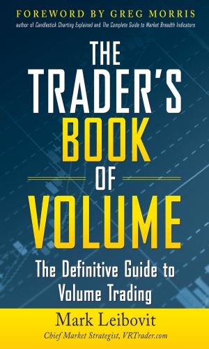 Cover of the book The Trader's Book of Volume: The Definitive Guide to Volume Trading by Jon A. Christopherson, David R. Carino, Wayne E. Ferson