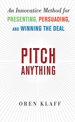 bigCover of the book Pitch Anything: An Innovative Method for Presenting, Persuading, and Winning the Deal by 