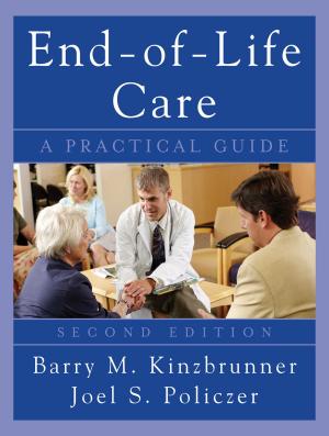 Cover of the book End-of-Life-Care: A Practical Guide, Second Edition by David A. Fanella