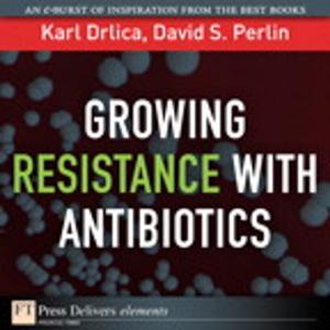 Book cover of Growing Resistance with Antibiotics