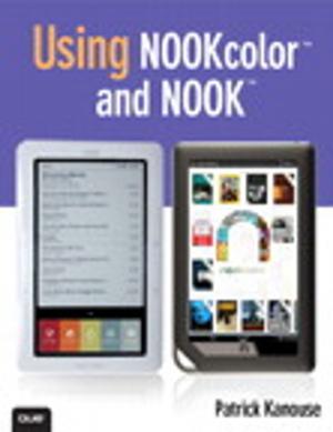 Cover of the book Using NOOKcolor and NOOK by Ryan D. Mathews, Watts Wacker