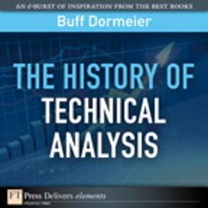 Cover of the book The History of Technical Analysis by Robert M. Cannistra, Michael E. Scheuing